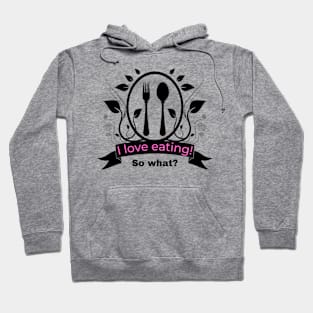 I love eating! pink script Hoodie